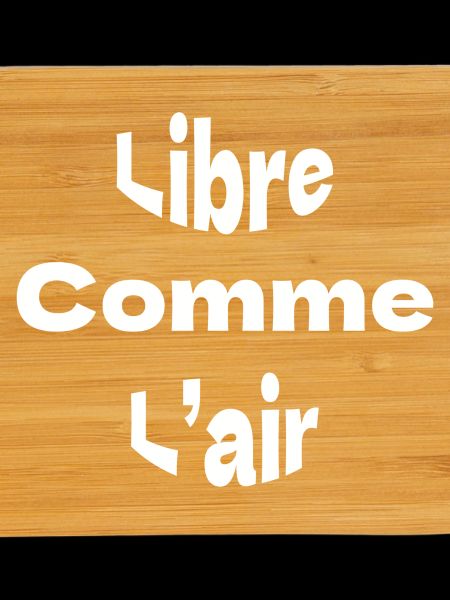 Libre comme l’air