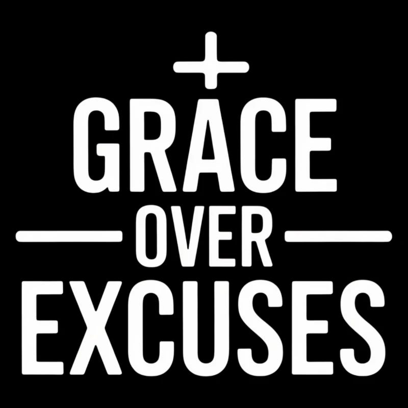 Christlich Grace Over Excuses Botschaft