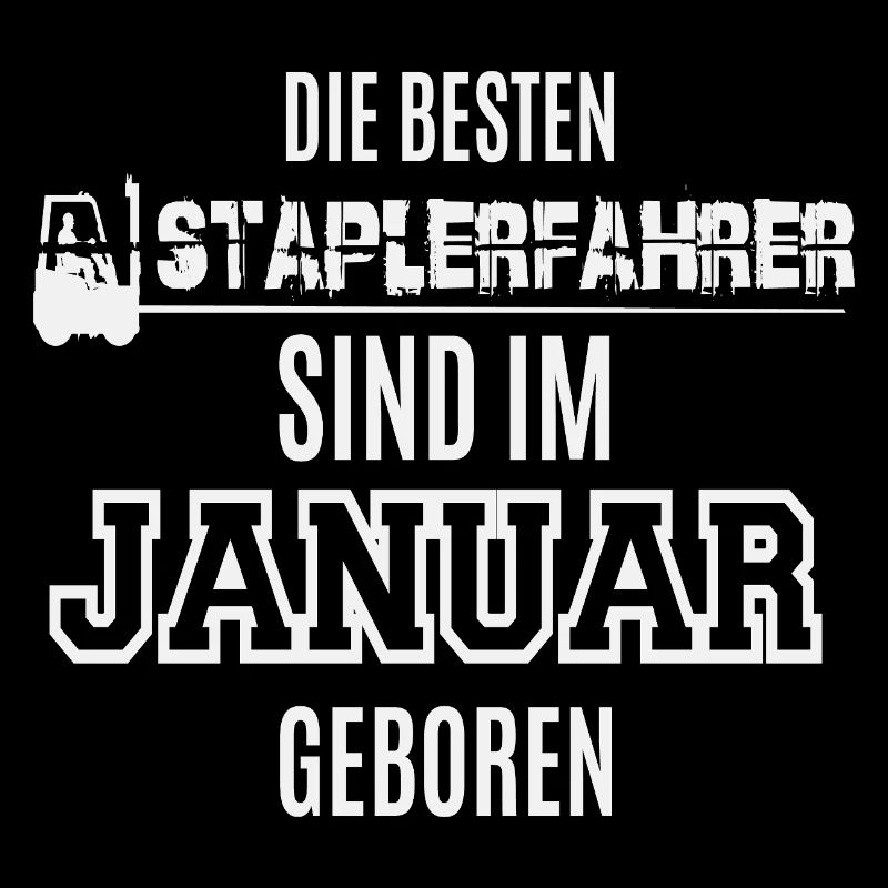 Best Forklift Driver Born in January / Saying