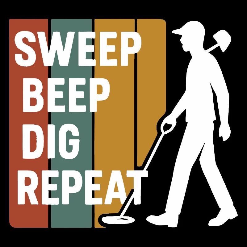 Sweep Beep Dig Repeat Metal Detecting Fun
