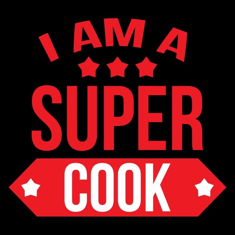 Je suis un super cuisinier