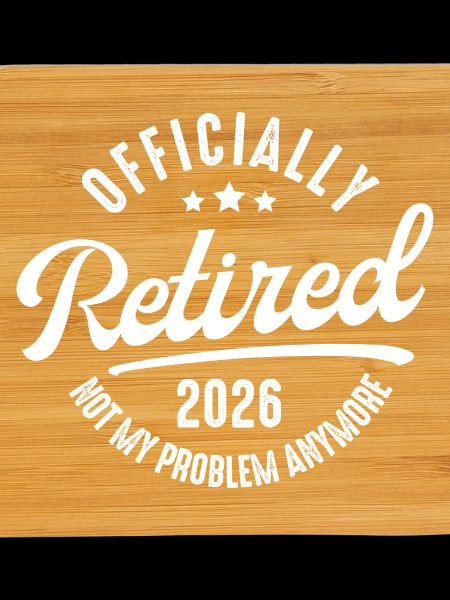 Pensioner 2026 Officially Retired