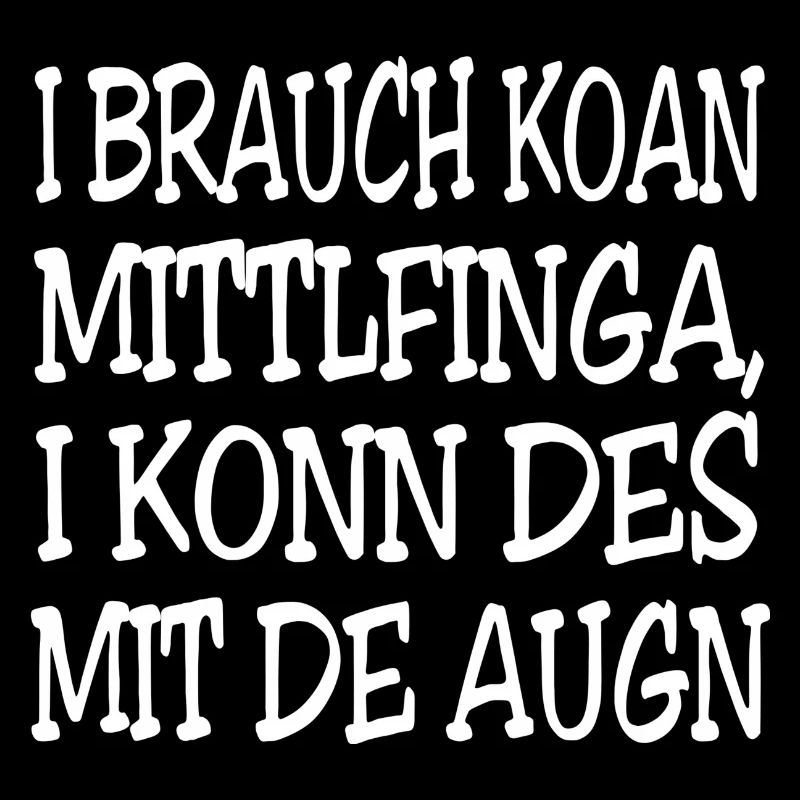I brauch koan Mittlfinga