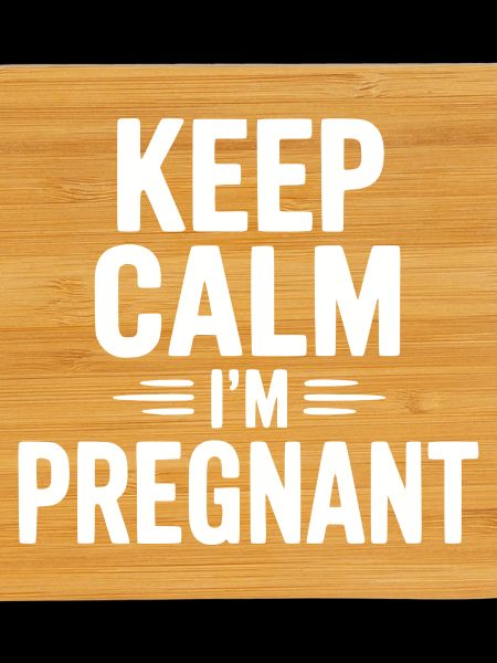 Keep Calm I'm Pregnant