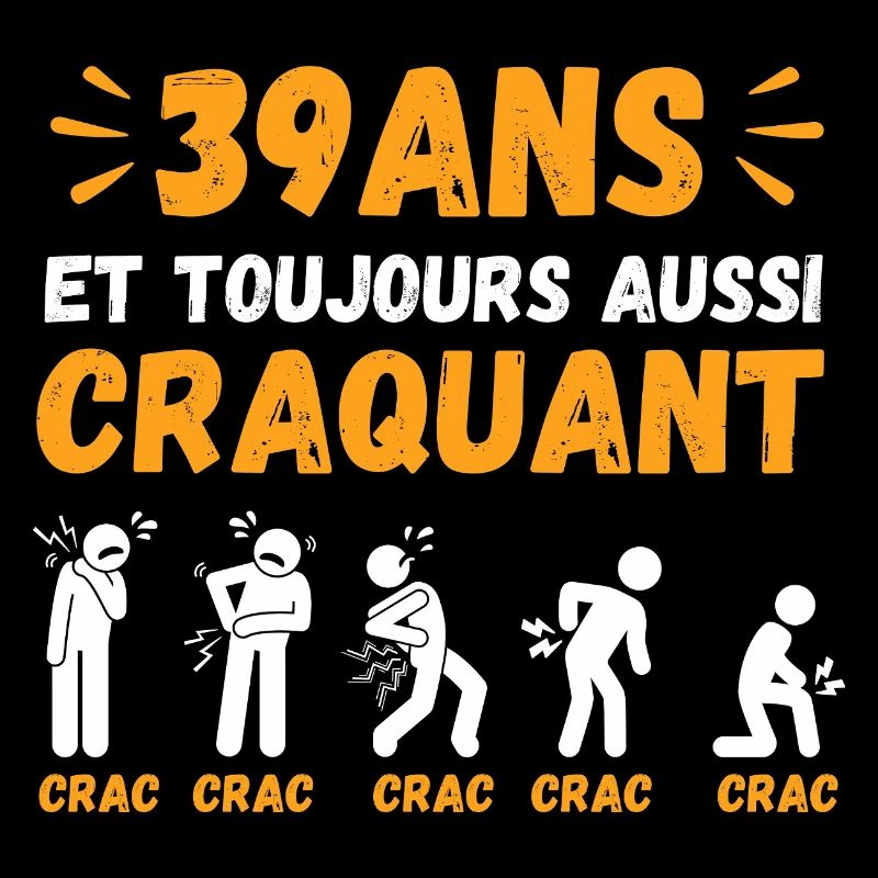 39 Ans Toujours Aussi Craquant Humour Crac