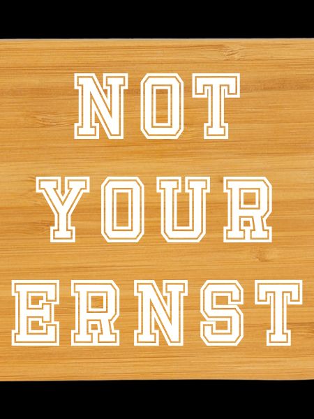Not your Ernst Design