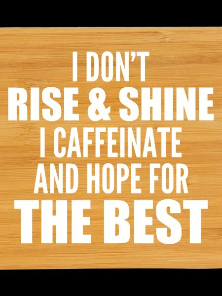 I Don't Rise And Shine