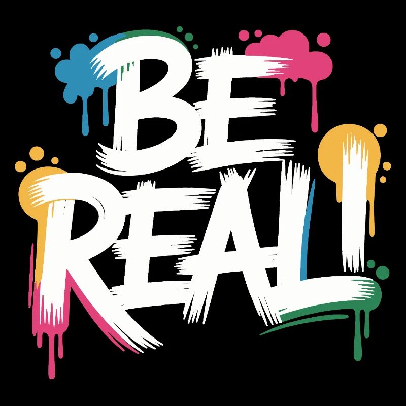 Be Real Graffiti Print