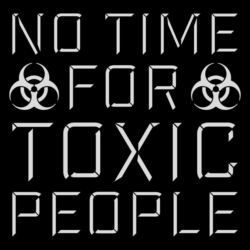 No Time Toxic People Boundaries Self Care Saying
