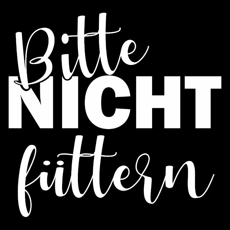 Bitte nicht füttern