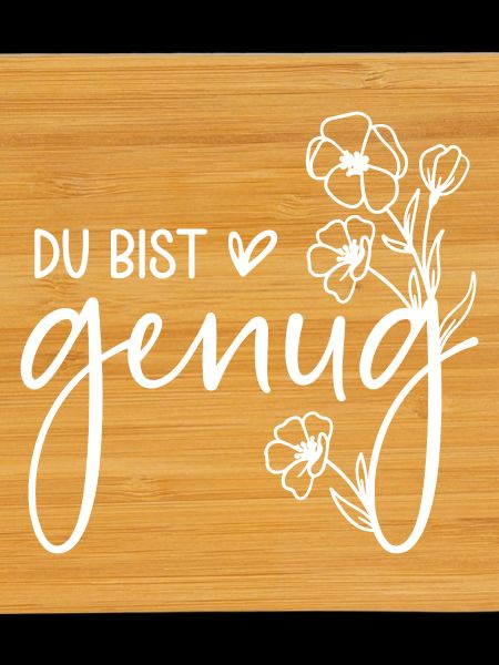 Du bist genug