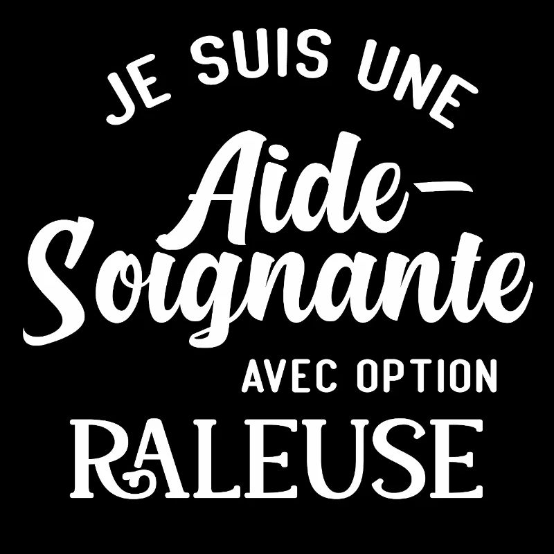 je suis une aide soignante, râleuse aide-soignante