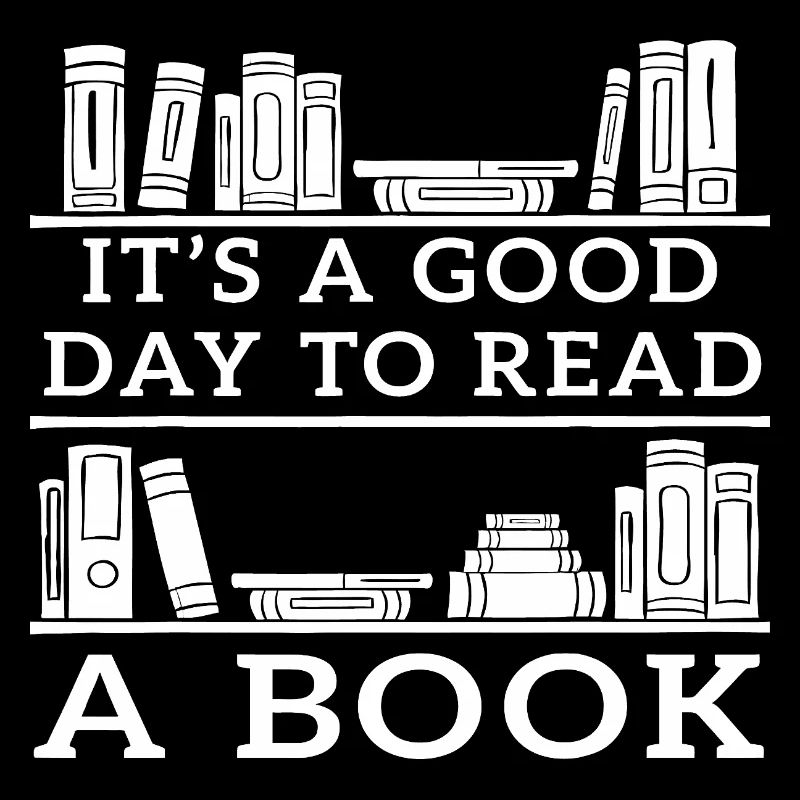 Es ist ein guter Tag, um ein Buch zu lesen
