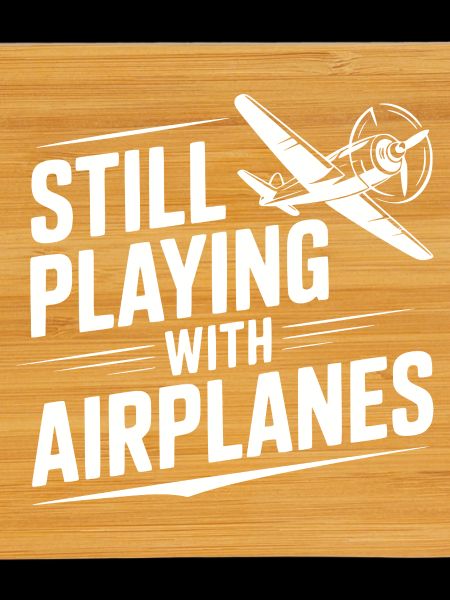 Still Playing With Airplanes