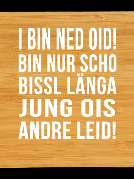 I BIN NED OID!