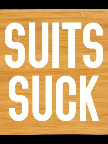 Suits Suck