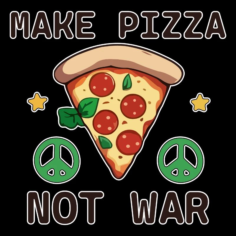Peace Make Pizza not War Peace Sign