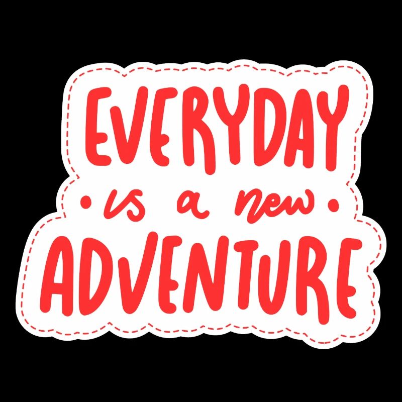 Chaque jour est une nouvelle aventure