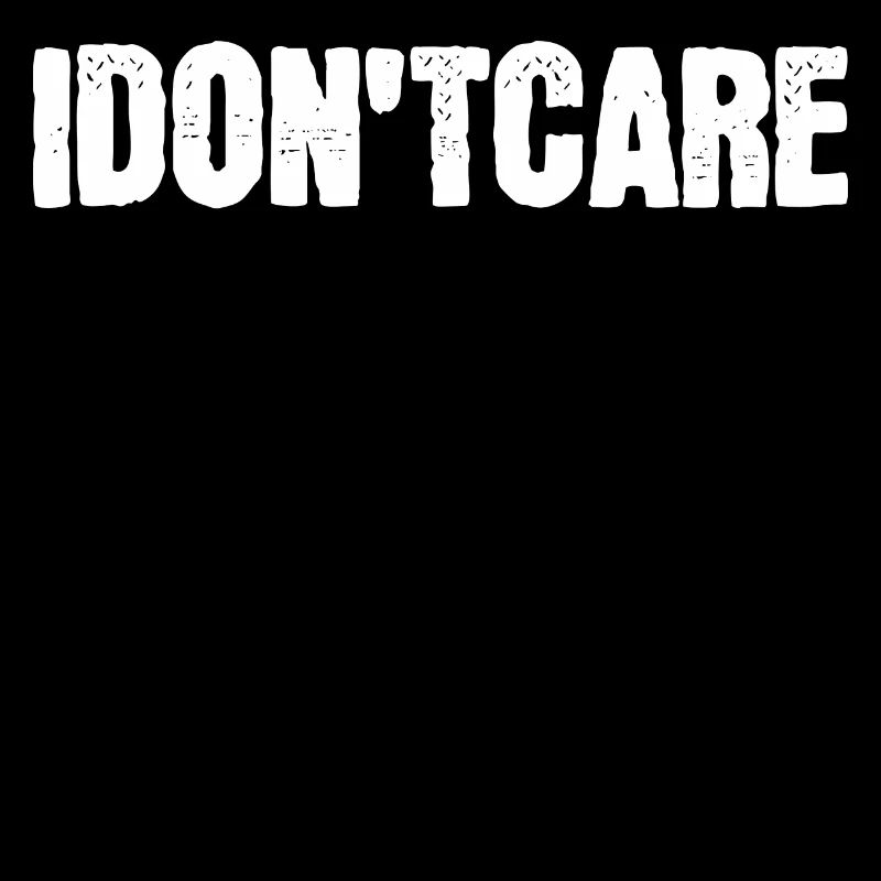 I don't care about indifferent statement attitude