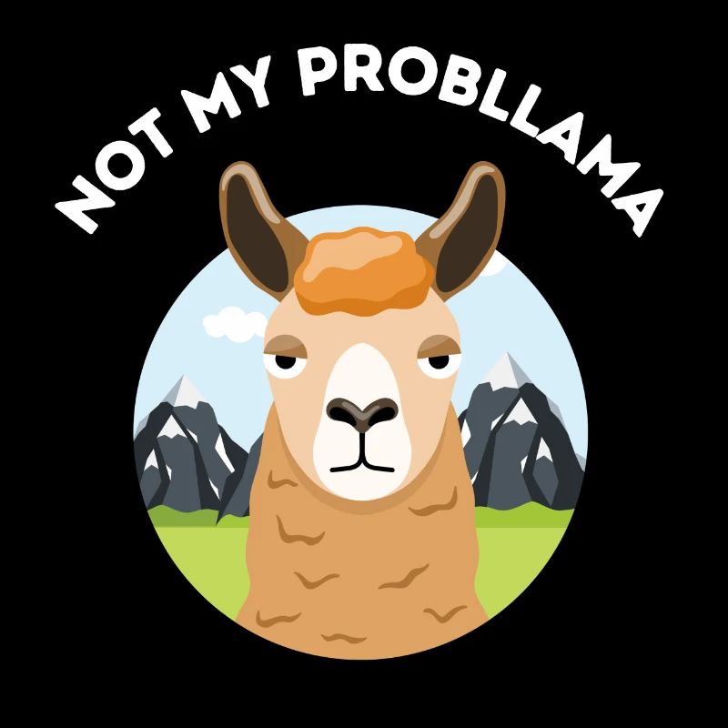 Pas mon probllama – Jeu de mots sarcastique sur le lama