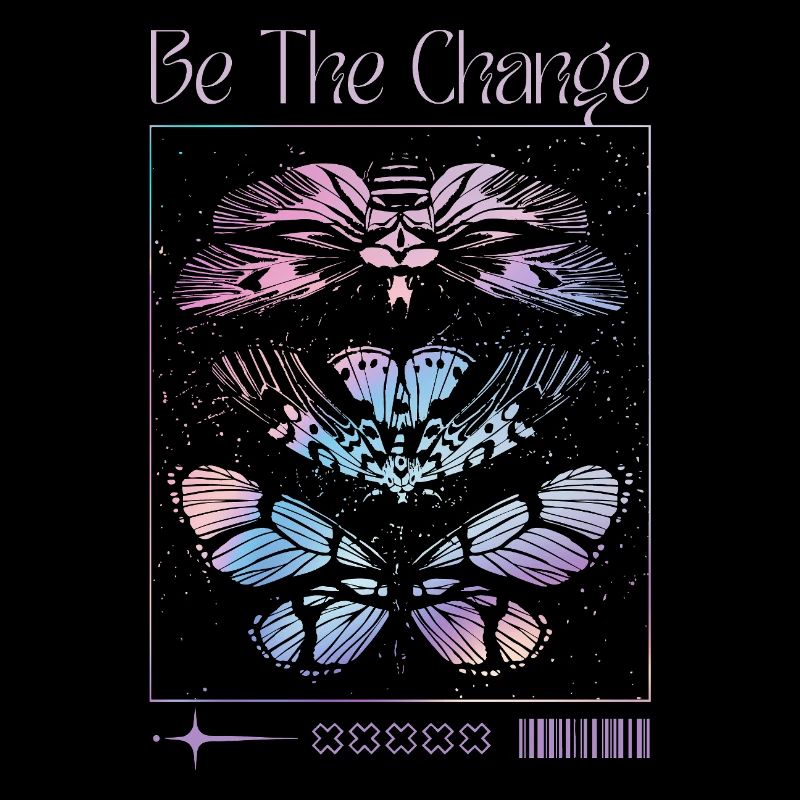 Be The Change – Schmetterlings-Transformation