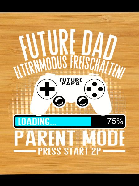 Future Dad – Parent Mode On