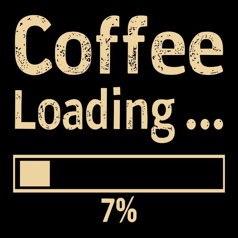 Coffee Loading Saying Quote