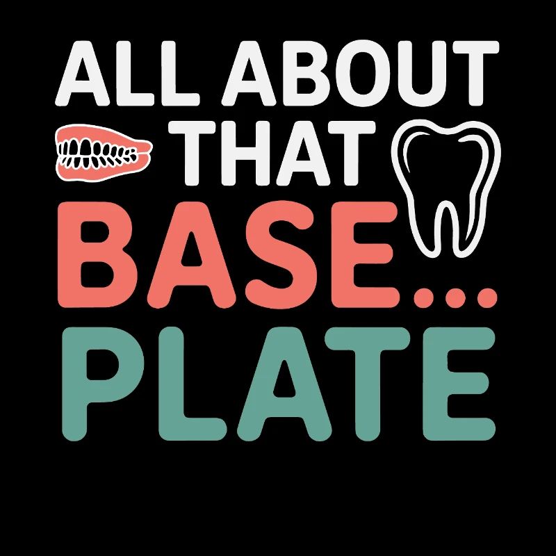 Dental Lab Technician All About That Base Plate 