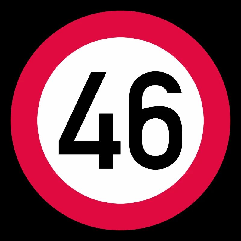 46e anniversaire Attention ! Panneau de signalisation 46 Km/h