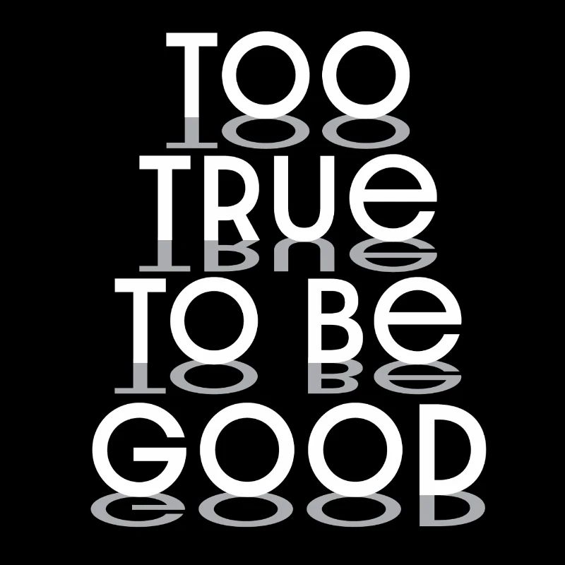 Trop Vrai pour Être Bon Conception Typographique - blanc