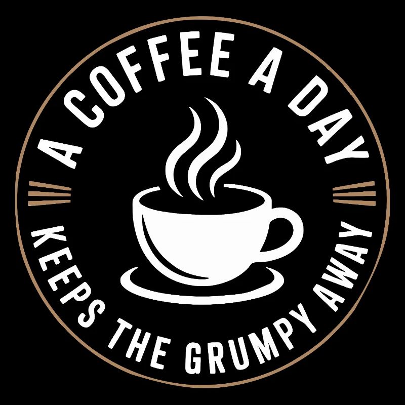 A Coffee A Day Keeps The Grumpy Away