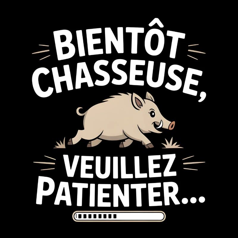 Bientôt chasseuse, veuillez patienter