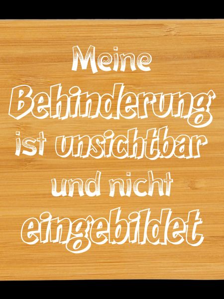 Unsichtbare Behinderung Spruch