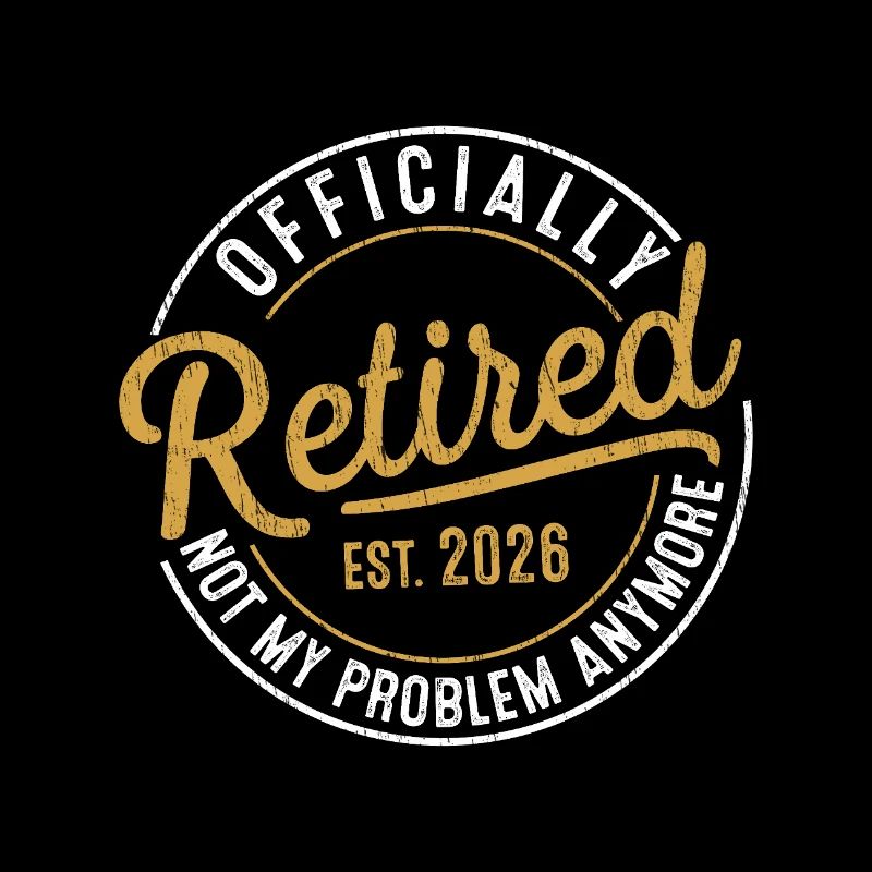Vintage Retired 2026 Not My Problem Retirement