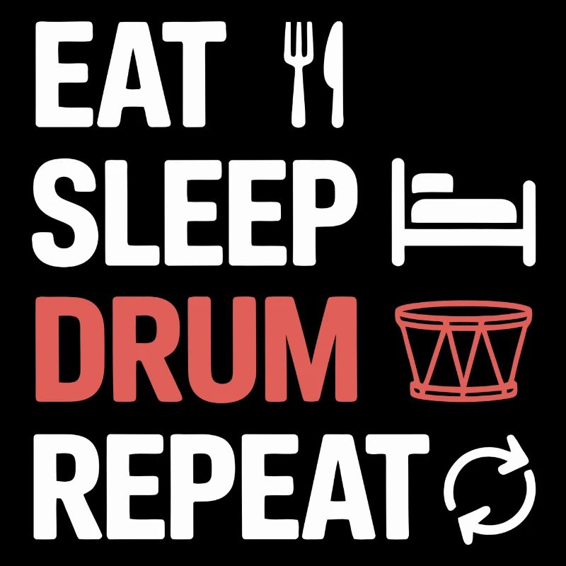 Eat Sleep Drum Repeat