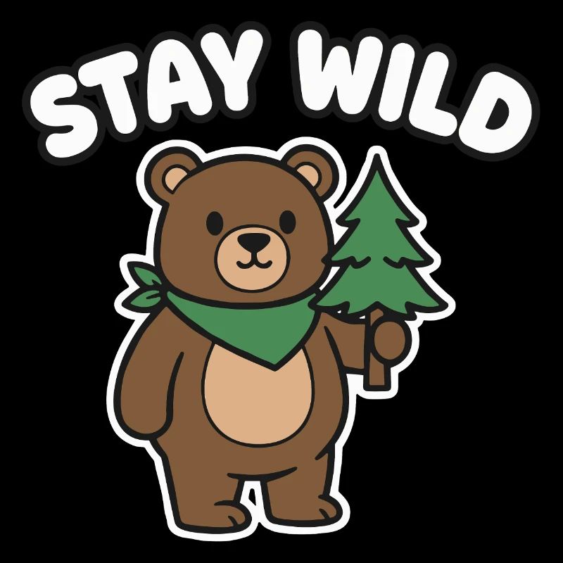 Stay Wild Bär Waldfreund