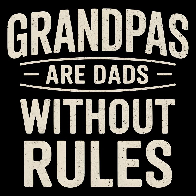 Grandfathers Without Rules Father's Day
