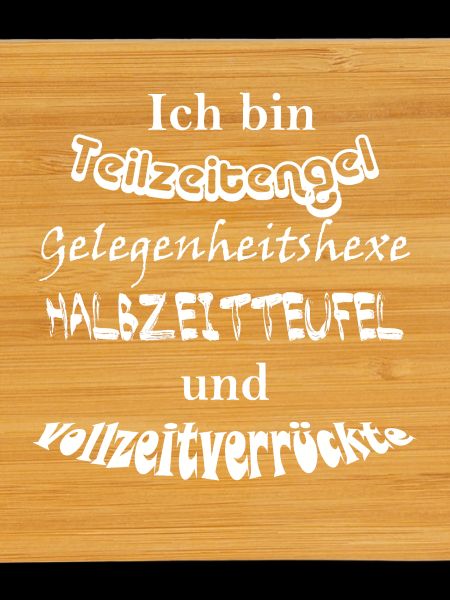 Teilzeitengel Vollzeitverrückte