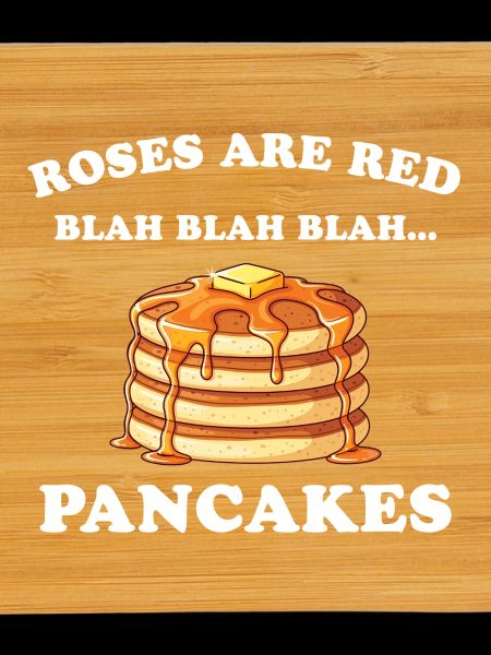 Roses are red – Pancakes
