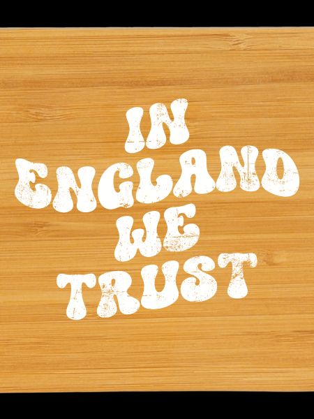 In England we trust