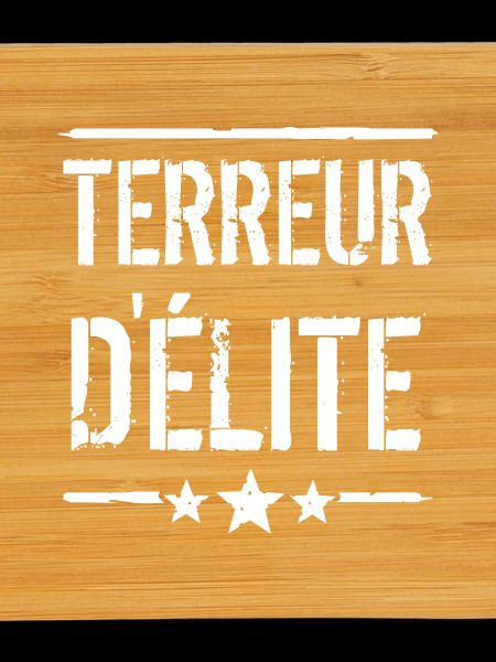 TERREUR D'ÉLITE !