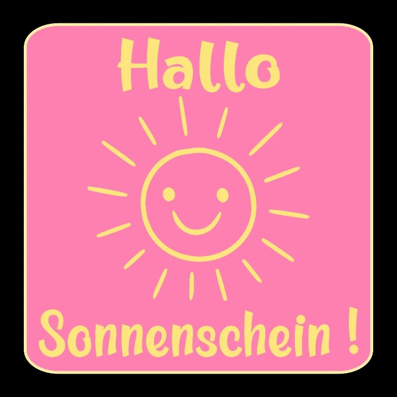 Hallo Sonnenschein