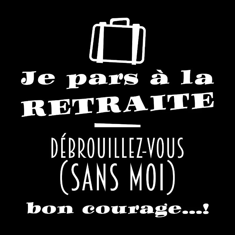 Bientôt la Retraite (texte blanc)