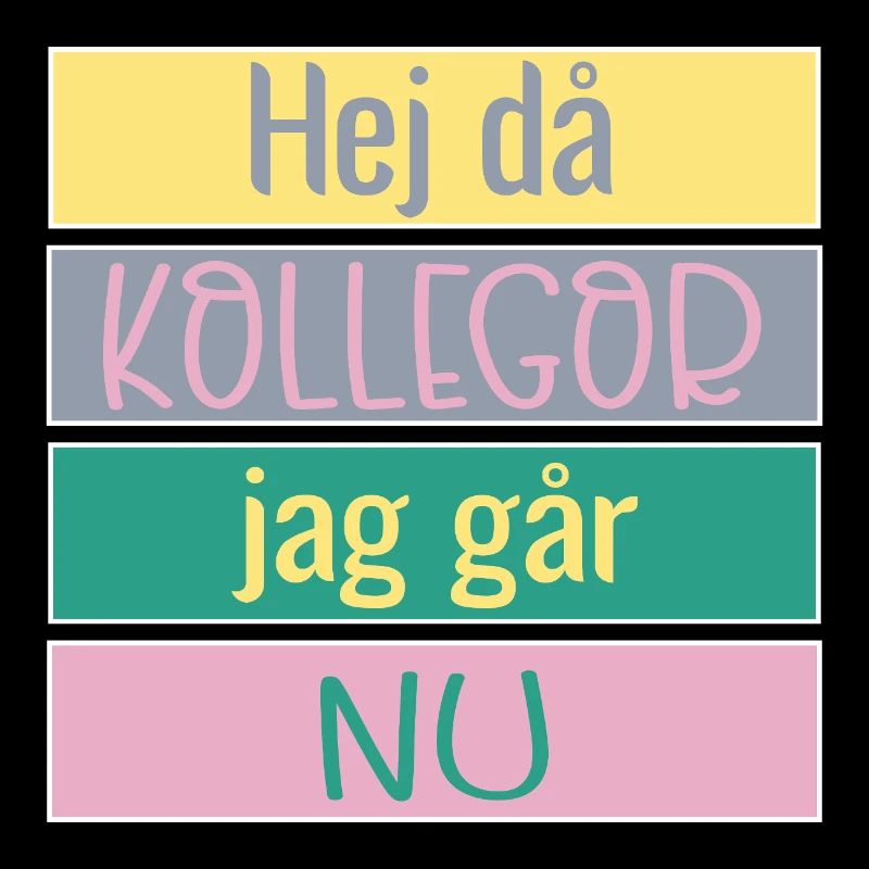 Goodbye colleagues - Goodbye