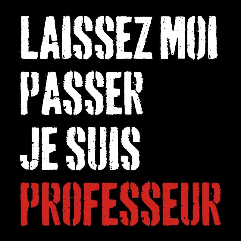 Laissez-Moi passer, je suis professeur