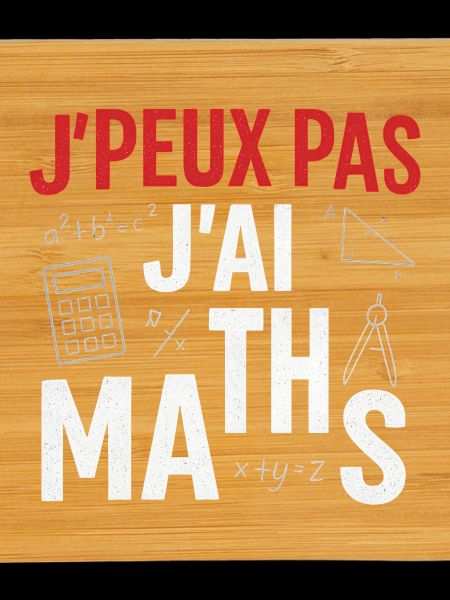 J'peux pas j'ai maths