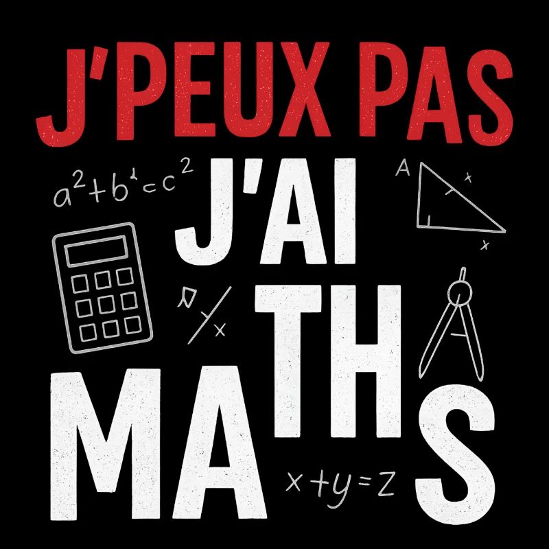 J'peux pas j'ai maths