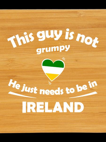 Irland Herzdesign Grumpy? Nicht nötig