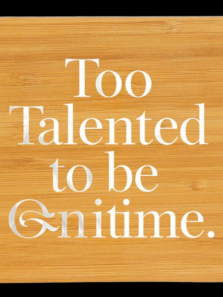 Too Talented to Be Infinite