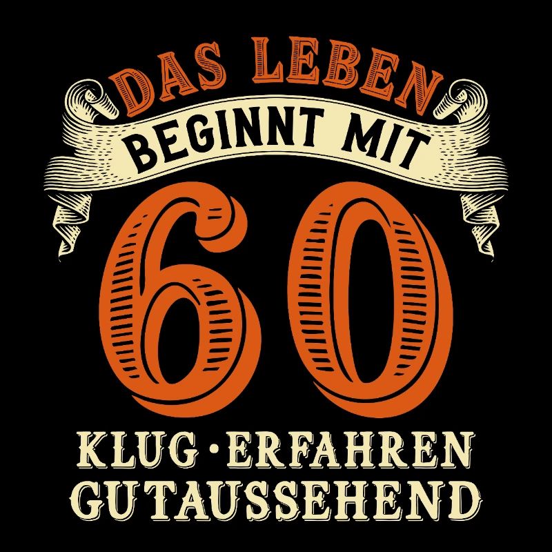 Das Leben beginnt mit 60 zum 60. Geburtstag